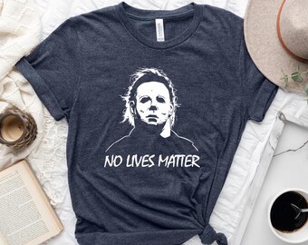 Camiseta de Halloween de Michael Myers No Lives Matter, camiseta de películas de terror Friends, camiseta divertida de Halloween, regalo de película de terror, camiseta de película de miedo