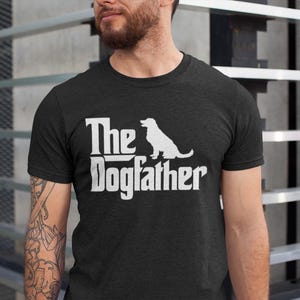 Maglietta Dogfather, maglietta papà cane, maglietta papà cane, regalo per papà cane, regalo per padre, regalo per proprietario di animali domestici, regalo per la festa del papà, maglietta divertente per cani