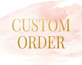 Custom order