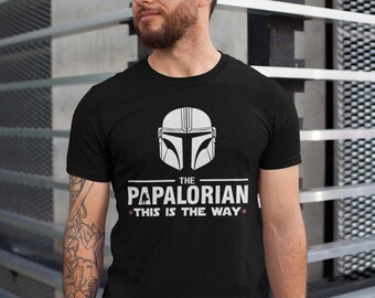 The  Papalorian Shirt, Dadalorian Shirt, Dad Shirt, Husband Gift, Father's Day Gift, Gift for him, Gift for Father, Valentine Gift Dad