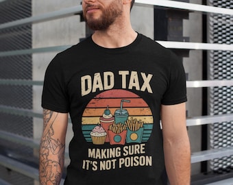 Camiseta de papá que se asegura de que no sea veneno, camiseta divertida para papá, camiseta de papá que paga impuestos, camiseta del día del padre, camiseta divertida, regalo para papá, camiseta de impuestos