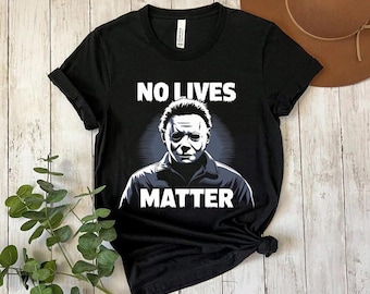 Camiseta de Halloween de Michael Myers No Lives Matter, camiseta de películas de terror Friends, camiseta divertida de Halloween, regalo de película de terror, camiseta de película de miedo