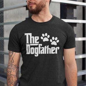Maglietta Dogfather, maglietta papà cane, maglietta papà cane, regalo per papà cane, regalo per padre, regalo per proprietario di animali domestici, regalo per la festa del papà, maglietta divertente per cani