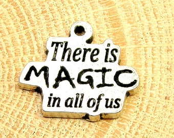 There is magic in all of us charm