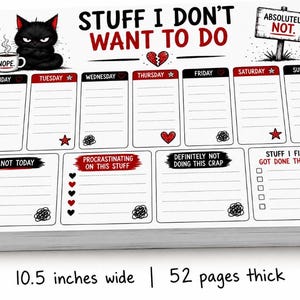 Könnte beinhalten: Ein weißer Wochenplaner-Block mit einer Breite von 26,67 cm und einer Stärke von 52 Seiten. Er zeigt eine schwarze Katzenillustration, den Text STUFF I DON'T WANT TO DO sowie Abschnitte für tägliche Aufgaben, Not Today, Procrastinating On This Stuff und Stuff I Finally Got Done This Week.