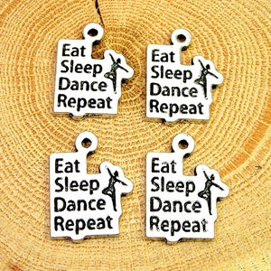 Eat Sleep Dance  repeat charms lot of 4 pieces