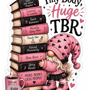Adesivo Tiny Body Huge TBR da 3 pollici, adesivi per libri, amore per i libri, adesivi con gnomi