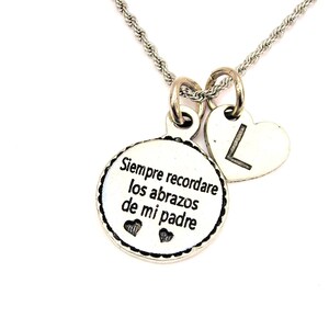 Siempre recordare los abrazos de mi padre with heart initial Stainless Steel rope necklace