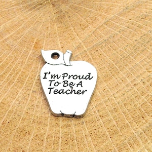 I&#39;m proud to be a Teacher charm apple