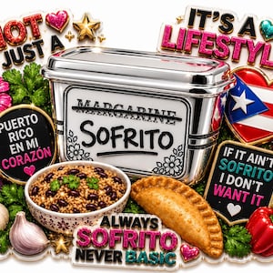 Puede incluir: Ilustración vibrante con un recipiente plateado "SOFRITO", rodeado de alimentos como frijoles, una empanada y verduras. El texto incluye "NOT JUST A", "IT'S A LIFESTYLE" y "ALWAYS SOFRITO NEVER BASIC". Elementos decorativos: flores y corazones.
