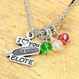 I love you ELOTE  necklace Chingona  bad ass latina Mexicana