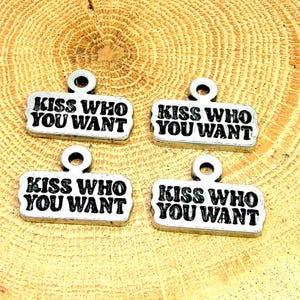 Kiss who you want  charms lot of 4 lgbtq queer gay pride