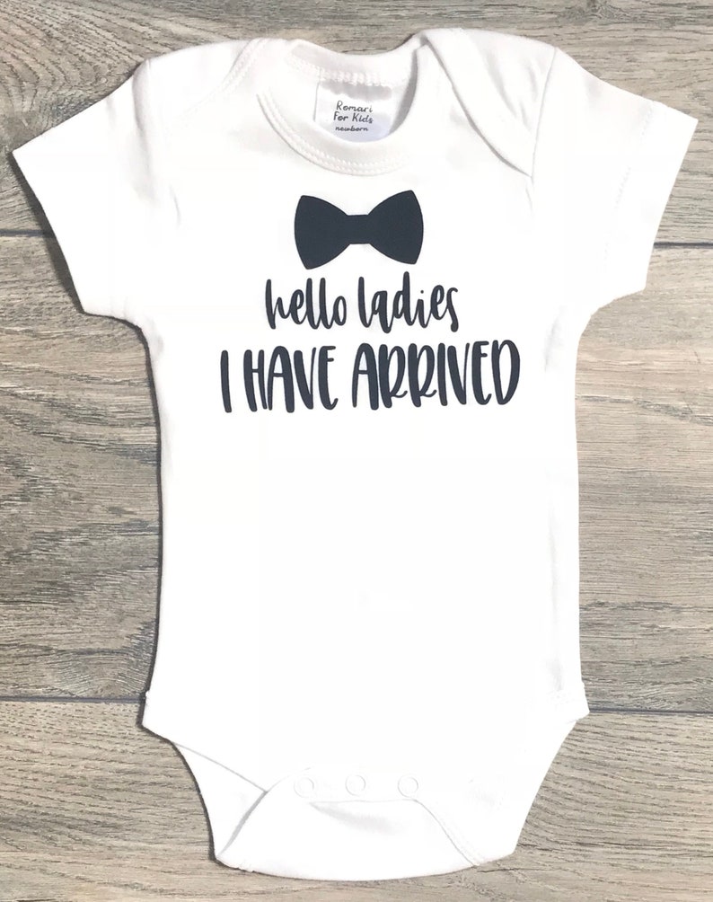 Newborn Coming Home Outfit Baby Boy Hello Ladies I Have Arrived Bodysuit Different Colors Black Flock Take Home Outfit Baby Boys