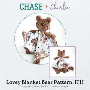 May include: A brown teddy bear lovey blanket with a white and brown patterned fabric. The fabric features a repeating pattern of bears and bunnies with black polka dots. The text "CHASE + Charlie" is at the top.