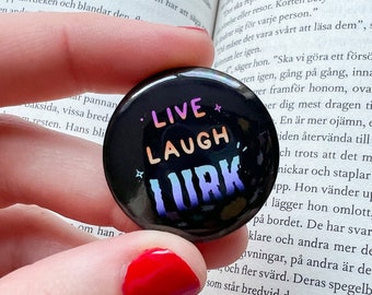 LIVE LAUGH LURK button badge // round circle pin // cryptid spooky supernatural rainbow monster lover // horror addict