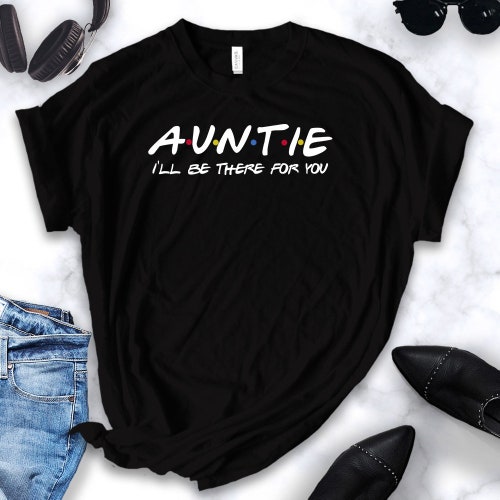 auntie friends shirt