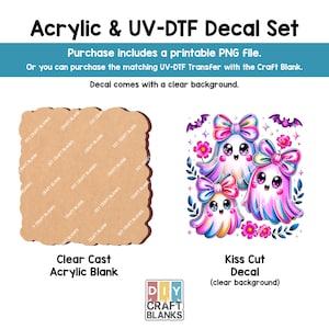 May include: An acrylic and UV-DTF decal set. The image shows a clear cast acrylic blank and a kiss-cut decal with a clear background. The decal features three cartoon ghosts with bows and flowers. Text on the image includes "Acrylic & UV-DTF Decal Set."