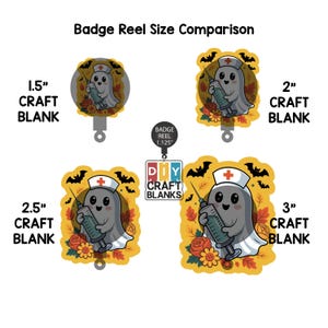 May include: A comparison of four Halloween-themed badge reel craft blanks. The blanks are in the shape of a ghost holding a syringe, with sizes ranging from 3.8 cm to 7.6 cm. The image includes the text "Badge Reel Size Comparison" and "DIY Craft Blanks".