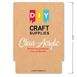 May include: A brown paper label with the text "DIY CRAFT SUPPLIES" and "Clear Acrylic" in white. The label also features a red, yellow, and blue "DIY" logo. The label is 4.2184 inches tall.
