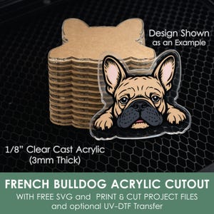 French Bulldog Acrylic Blank with downloadable SVG and Print & Cut project files or Optional UV-DTF transfer