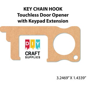 May include: A brown key chain hook with a round opening for a key ring. The hook has a built-in touchless door opener and a keypad extension. The hook is 3.2469 inches by 1.4339 inches. The hook has the text "DIY CRAFT SUPPLIES" on it.