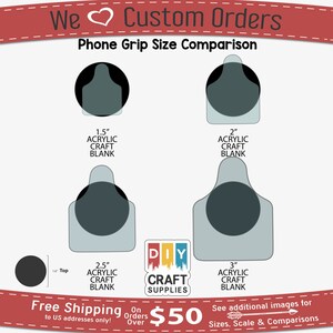 May include: A comparison chart of phone grip sizes for acrylic craft blanks. The chart shows four different sizes: 1.5 inches, 2 inches, 2.5 inches, and 3 inches. The chart also includes a small black circle with a 1/8 inch diameter for reference.