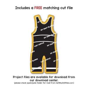 May include: A black wrestling singlet with yellow outlines and text that says "DIY Craft Blanks", "Cast Acrylic", and "DIY Craft". The text is repeated multiple times on the singlet. The image includes the text "Includes a FREE matching cut file" and "Project files are available for download from our download center. (please check spam/junk folder for mail from GetMySVGFiles.com)"