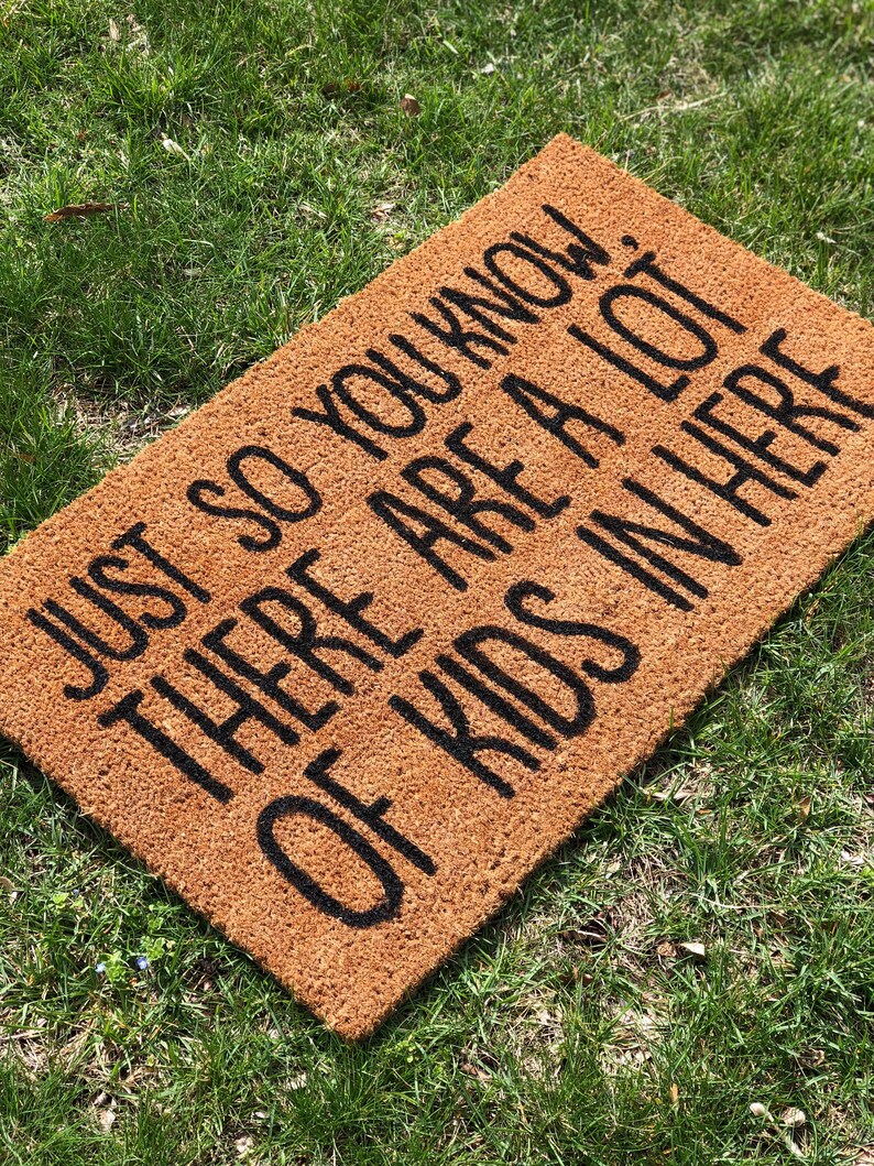 Just So You Know There Are A Lot Of Kids In Here Doormat Etsy