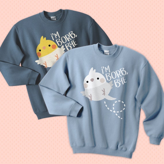 I'm Borb, Bye | Cute Cockatiel Sweatshirt