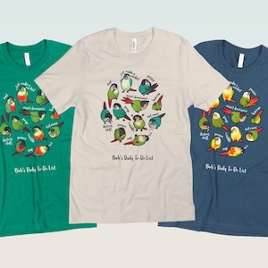 Green Cheek Conure's Daily To-Do List T-Shirt Green Cheek Conure's Daily To-Do List T-Shirt