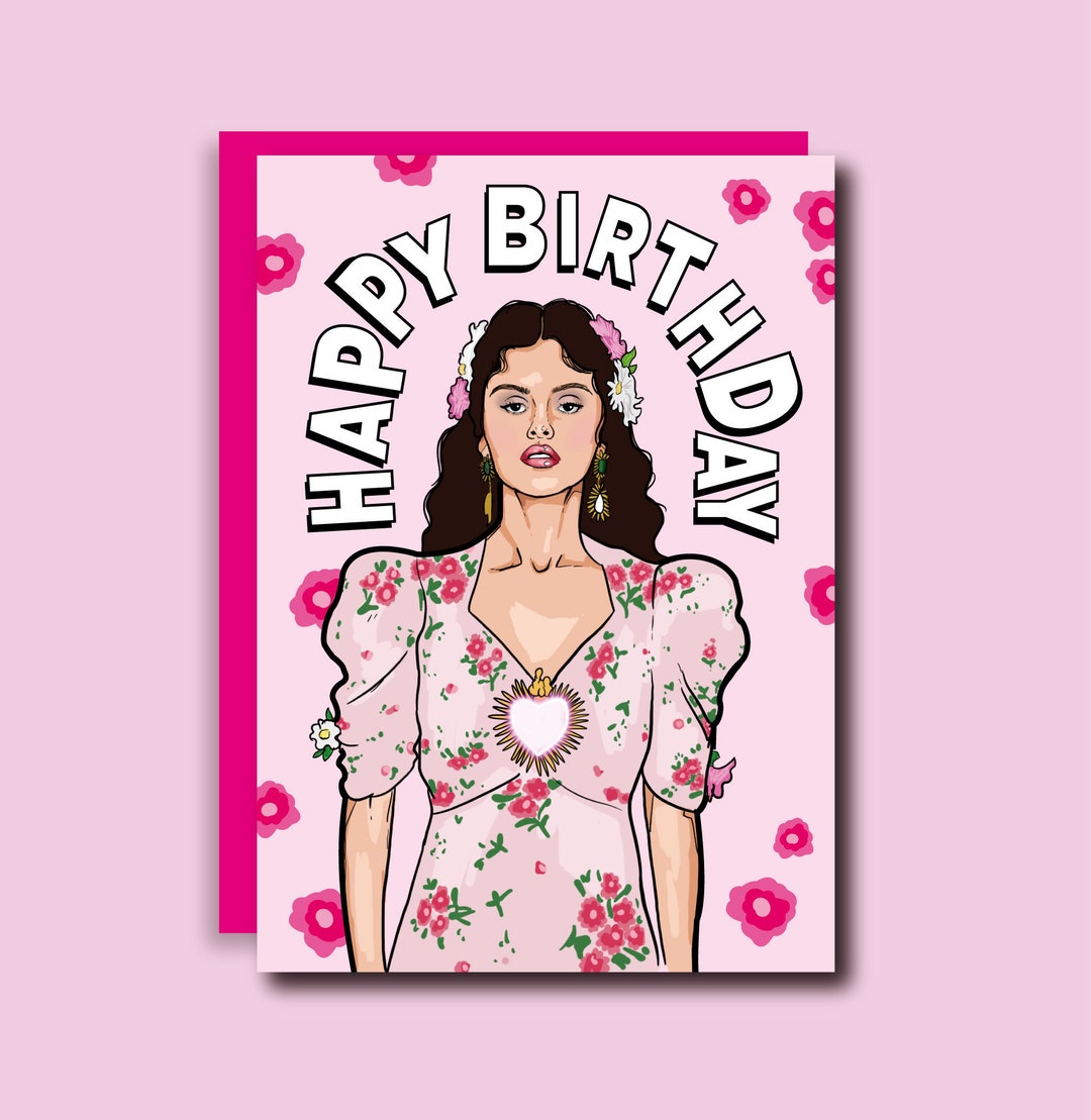 Selena Gomez Birthday Card Selena Gomez Greeting Card Celeb Card