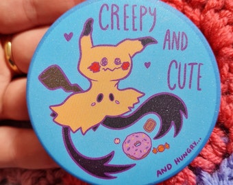 Creepy and Cute Badge