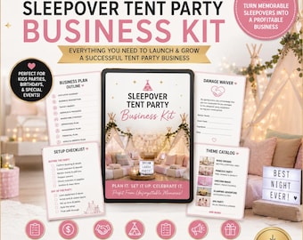 Sleepover Tent Party Business Kit — Business Plan, Damage Waiver, Theme Catalog & Setup Checklists | Start a Tent Party Business