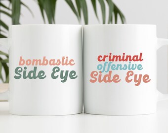 Bombastic side eye, criminal offensive side eye mug. Tiktok trending mug