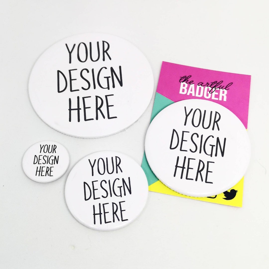Custom Badges. Design Your Own Badge. Personalised Badges. - Etsy