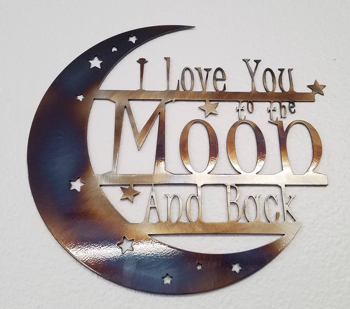 I Love You to the Moon and Back. Metal Moon and Back sign for Etsy