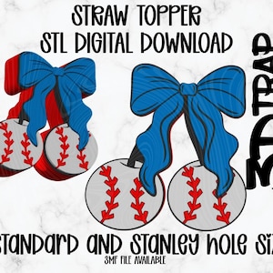 May include: Digital download of a baseball-themed straw topper design. The design features a baseball with red stitching and a blue bow. Text includes "STRAW TOPPER", "STL DIGITAL DOWNLOAD", "STANDARD AND STANLEY HOLE SIZE!" and "3MF FILE AVAILABLE".