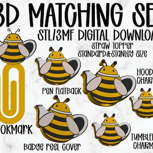 May include: A digital download graphic set with a bee theme. The set includes a bookmark, pen flatback, badge reel cover, straw topper, hoodie charm, and tumbler charm. The text reads "3D Matching Set" and "STL/3MF Digital Download".