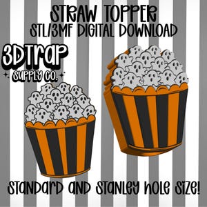 May include: Two straw toppers shaped like popcorn buckets filled with small white ghosts. The buckets feature vertical orange and black stripes. Text reads: STRAW TOPPER STL/3MF DIGITAL DOWNLOAD, 3DTRAP SUPPLY CO., and STANDARD AND STANLEY HOLE SIZE!