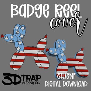 May include: Two badge reel covers in the shape of balloon dogs, featuring red and white stripes and blue sections with white stars. The words "BADGE REEL cover" are in white script. The text "3D TRAP SUPPLY CO." and "STL/3MF DIGITAL DOWNLOAD" are also present.