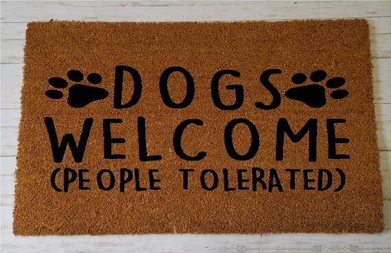 Dogs Welcome Doormat People Tolerated Doormat Funny Doormat Dog Doormat Dogs Dog Mom Fur Baby Christmas Gift Gifts For Her