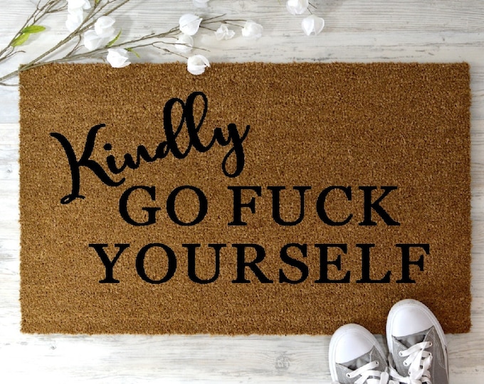 Kindly Go Fuck Yourself Doormat, Fuck off Doormat, Vulgar Doormat, Mean
