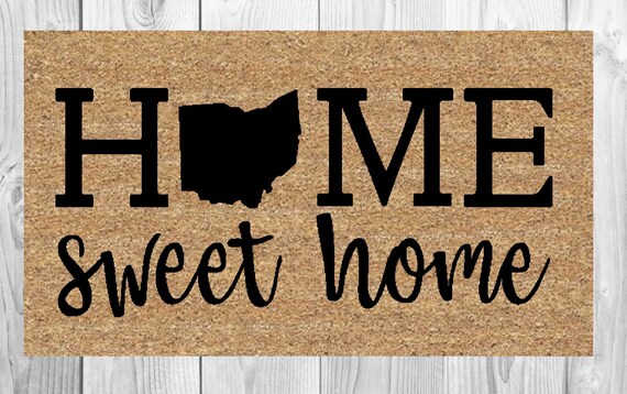 Ohio Home Sweet Home Doormat Ohio Doormat Home Sweet Home Ohio State Doormat Ohio Is For Lovers Housewarming Gift Gifts For Her Love