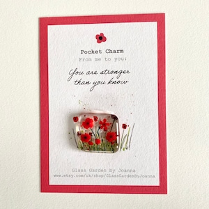 Pocket hug/token/keepsake - ‘You are stronger than you know’ - fused glass poppy meadow keepsake and postcard