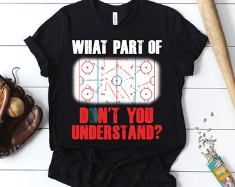 Funny Ice Hockey T-Shirt, Hockey Lover Gift