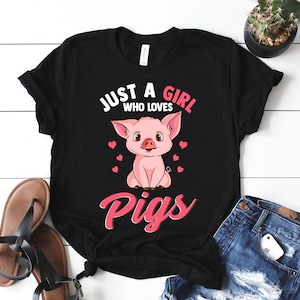 Cute Pig Shirt for Girls Women, Just A Girl Who Loves Pigs Shirt, Pig Lovers Gift, Pig Mom and Girl, Hog Lover, Pig Farmer Gift, Pig Party