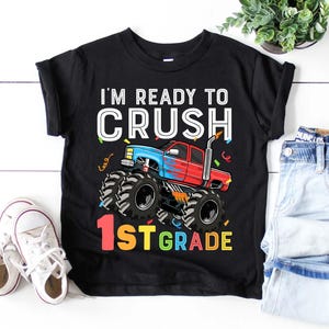 Back to School Boys Shirt Kids Teachers, First Day of School, First Day of 1st Grade Monster Truck Shirt, I&#39;m Ready to Crush First Grade