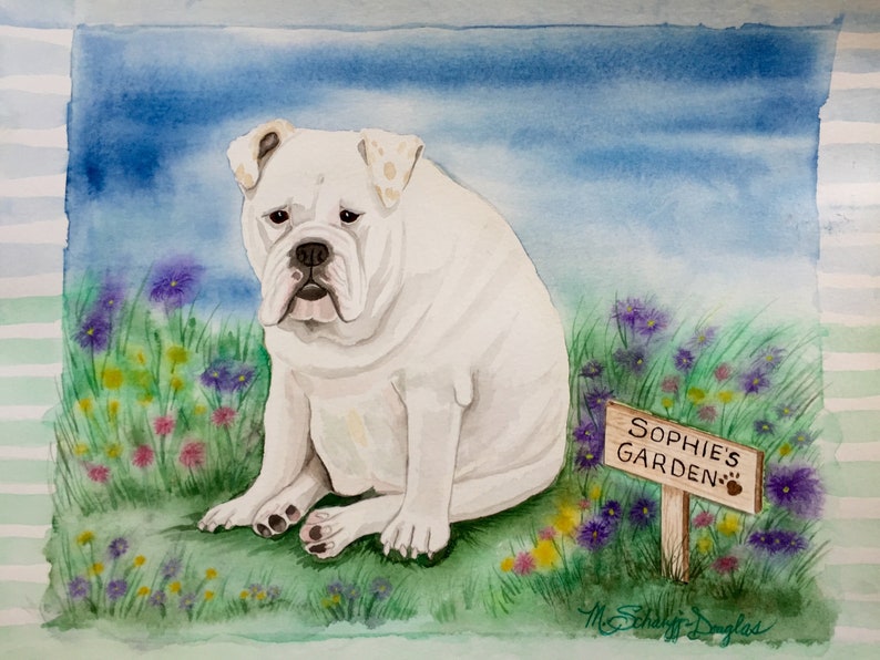 May include: A watercolor painting of a white bulldog sitting in a field of flowers. A sign reads "Sophie's Garden" with a paw print.