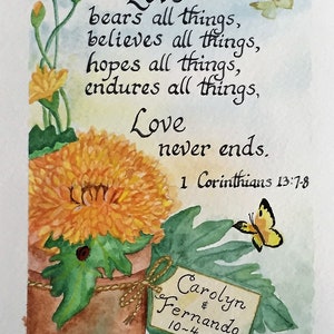 May include: Watercolor painting of a yellow flower in a terracotta pot with a butterfly and the text "Love bears all things, believes all things, hopes all things, endures all things, Love never ends. 1 Corinthians 13:7-8" and "Carolyn & Fernando 10-4-15".