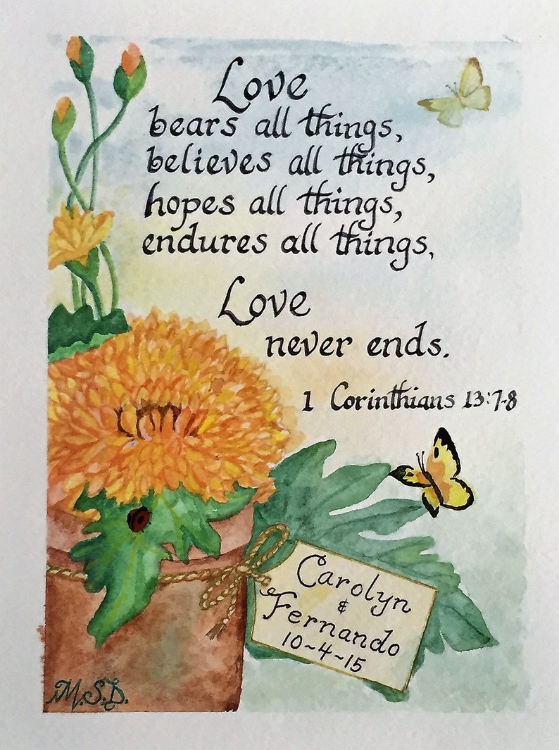 May include: Watercolor painting of a yellow flower in a terracotta pot with a butterfly and the text "Love bears all things, believes all things, hopes all things, endures all things, Love never ends. 1 Corinthians 13:7-8" and "Carolyn & Fernando 10-4-15".